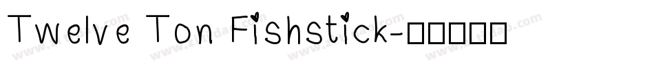 Twelve Ton Fishstick字体转换